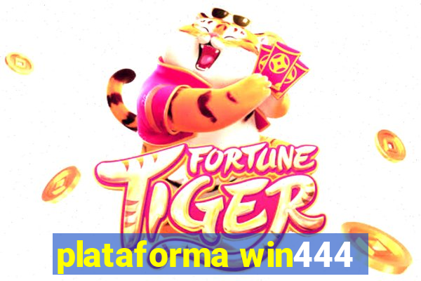 plataforma win444